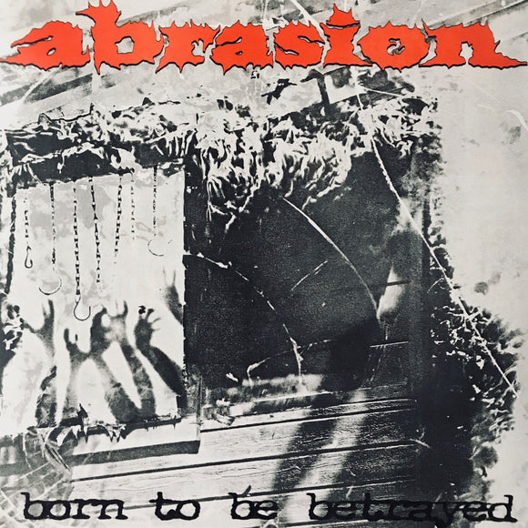 Abrasion - Born To Be Betrayed 12