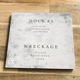 Dock 83 / Wreckage – Silently, I Will Collapse CD