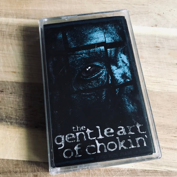 The Gentle Art Of Chokin' – The First Four Years Of Chokin' Cassette