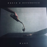 USED - Wreck And Reference – Want LP