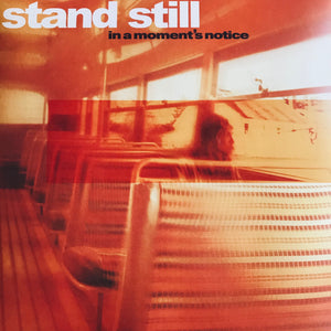 Stand Still - In A Moment's Notice 12" EP