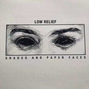Low Relief – Shades And Paper Faces LP