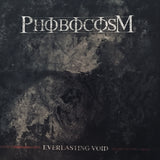 Phobocosm - Everlasting Void 7" EP