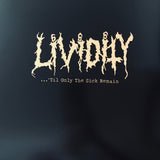 Lividity - ...'til Only The Sick Remain LP
