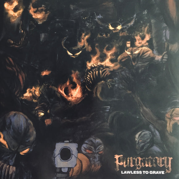 Purgatory - Lawless To Grave LP