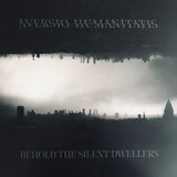 Aversio Humanitatis - Behold The Silent Dwellers LP