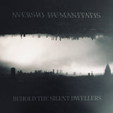 Aversio Humanitatis - Behold The Silent Dwellers LP