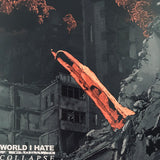 World I Hate - Collapse 7"