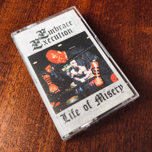 Embrace Execution - Life Of Misery Cassette
