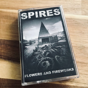 Spires – Flowers And Fireworks Cassette
