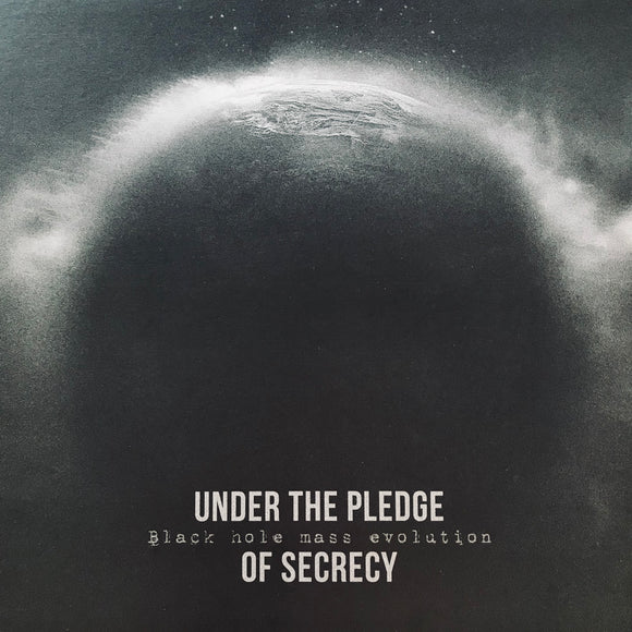 Under The Pledge Of Secrecy – Black Hole Mass Evolution LP