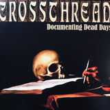 Crossthread - Documenting Dead Days 12"